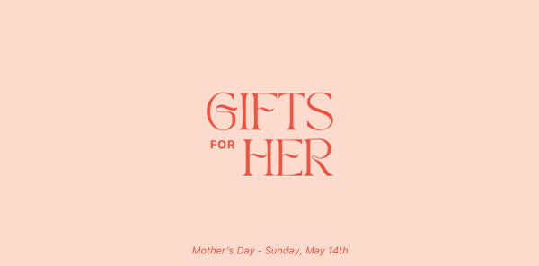 Mother's Day Picks for the Busy Mama 2023