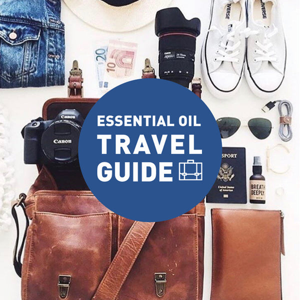 Essential Oils for Travel, Trips & Weekends Away